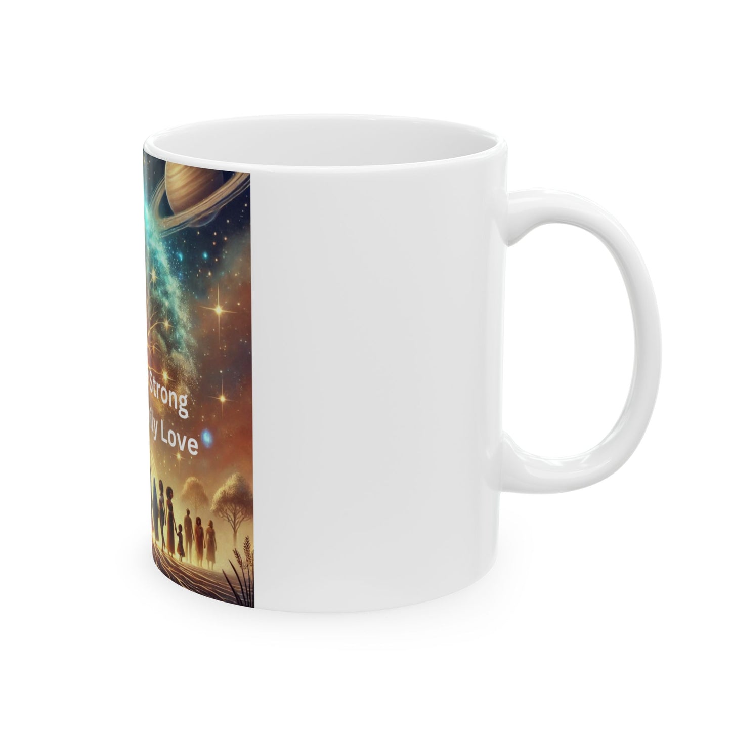 Inspirational Family Love Ceramic Mug - 11oz & 15oz