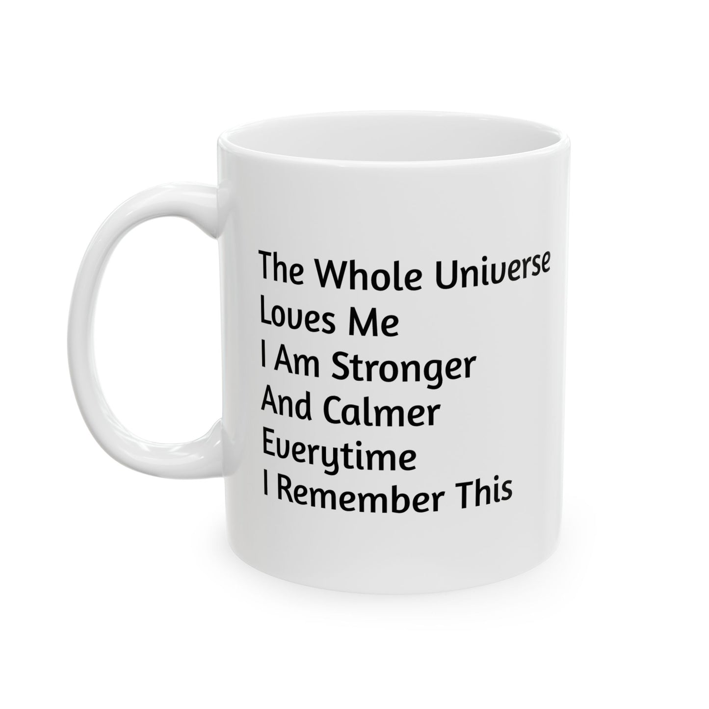 Inspirational Ceramic Mug - "The Whole Universe Loves Me" - Perfect Gift for Motivation and Self-Care
