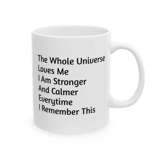 Inspirational Ceramic Mug - "The Whole Universe Loves Me" - Perfect Gift for Motivation and Self-Care