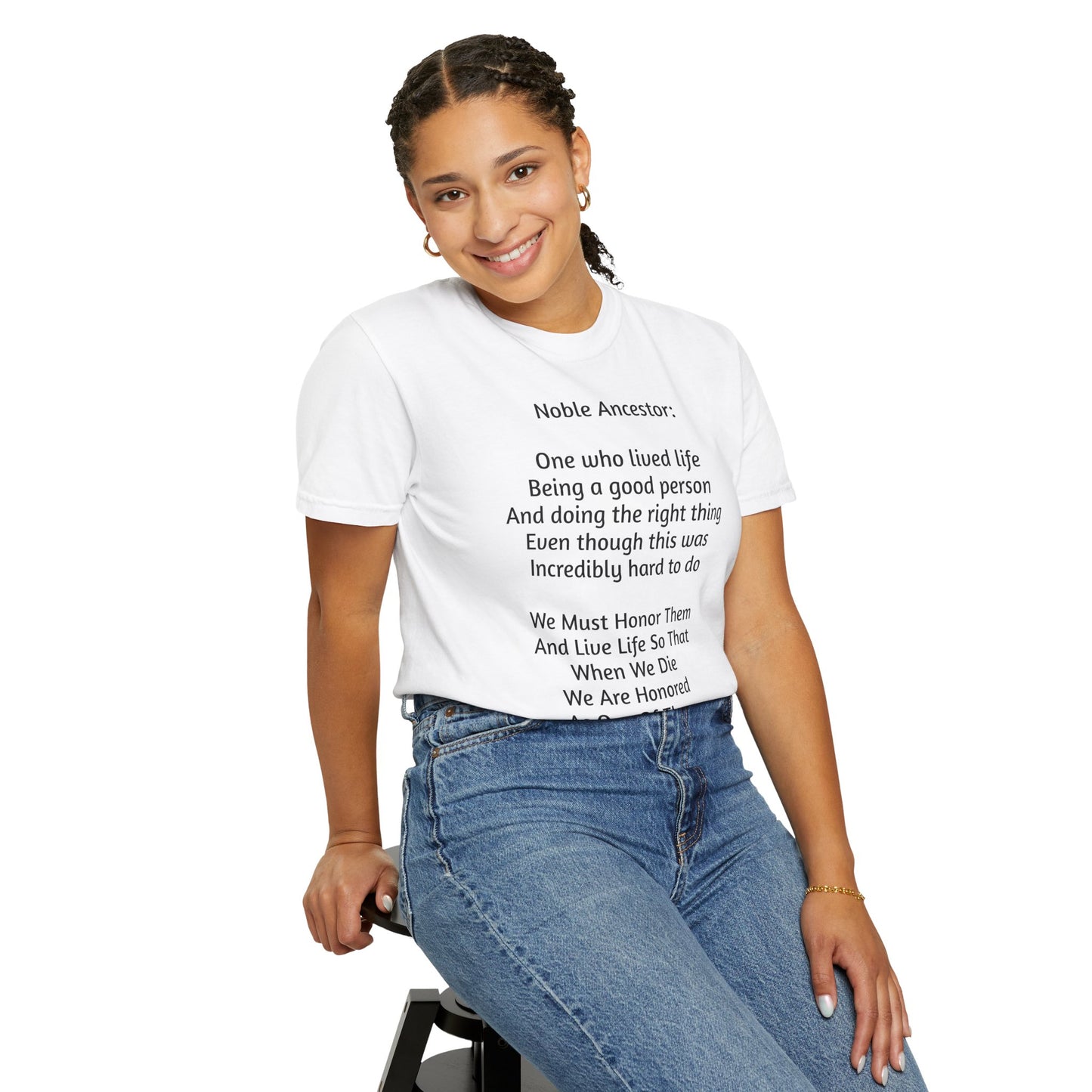 Noble Ancestor Inspirational T-Shirt | Unisex Garment-Dyed Tee for Remembrance and Celebration