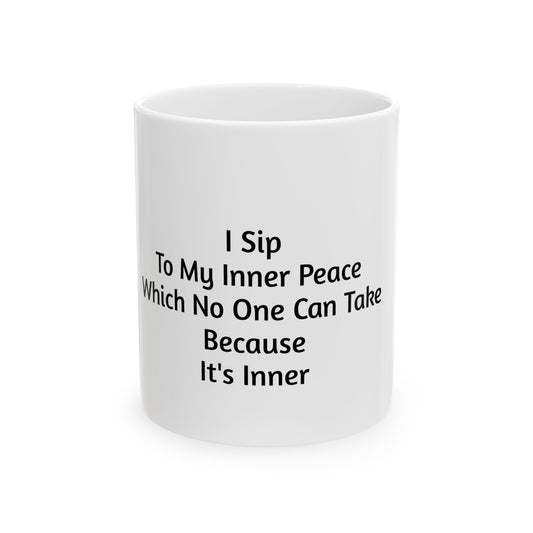 Inner Peace Quote Ceramic Mug - Playful Gift for Mindfulness and Relaxation