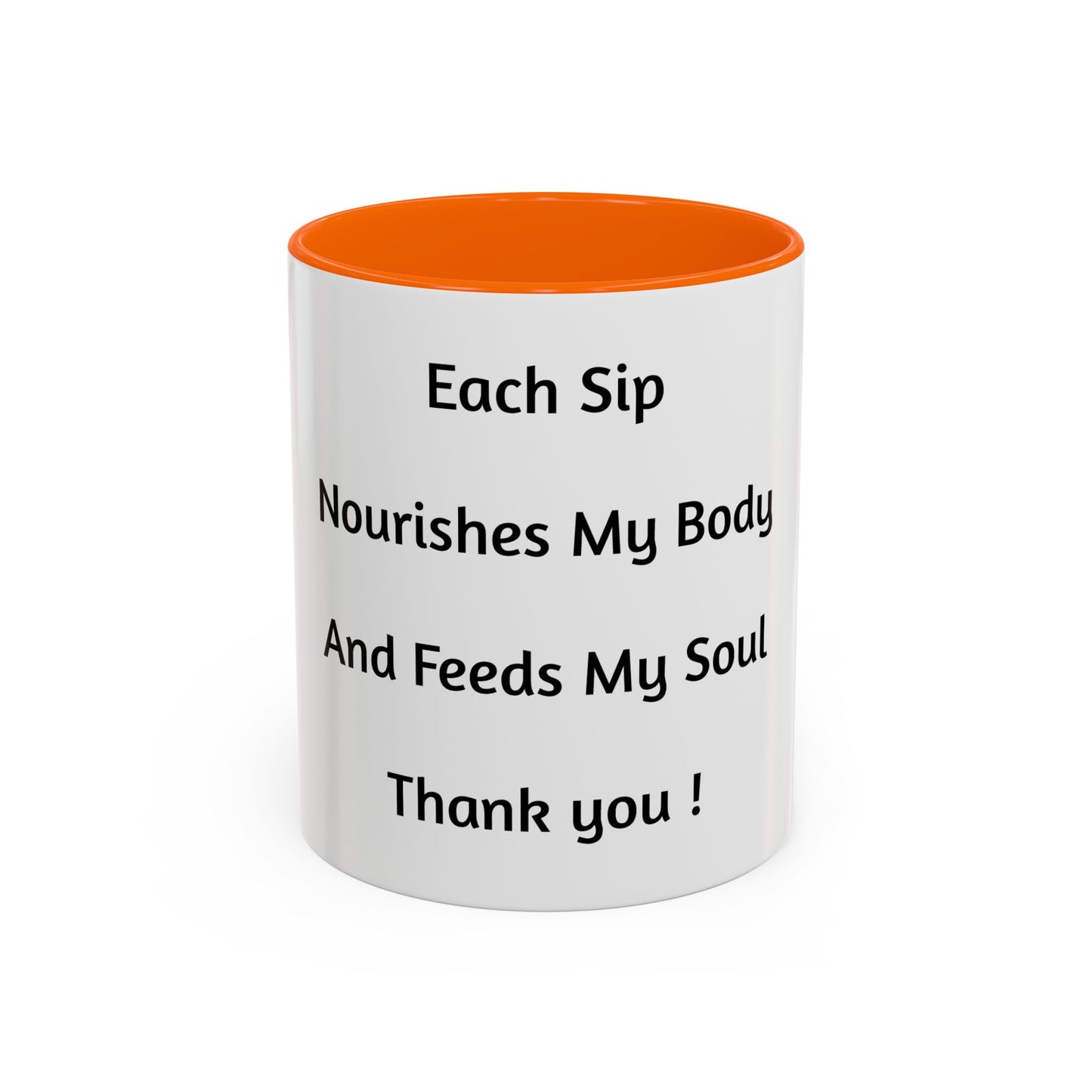 Inspirational Accent Coffee Mug - Each Sip Nourishes My Body & Feeds My Soul