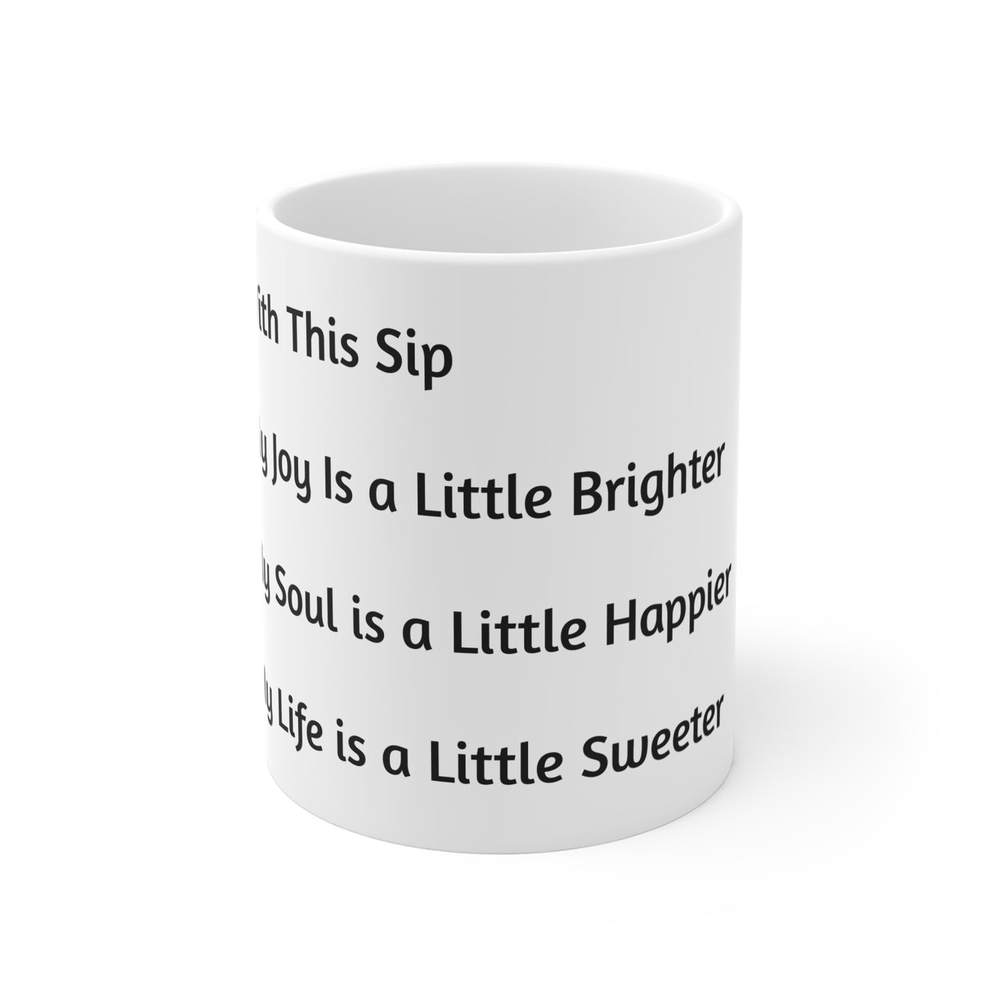 Inspirational 11oz Coffee Mug - 'With This Sip' Design for Joyful Moments