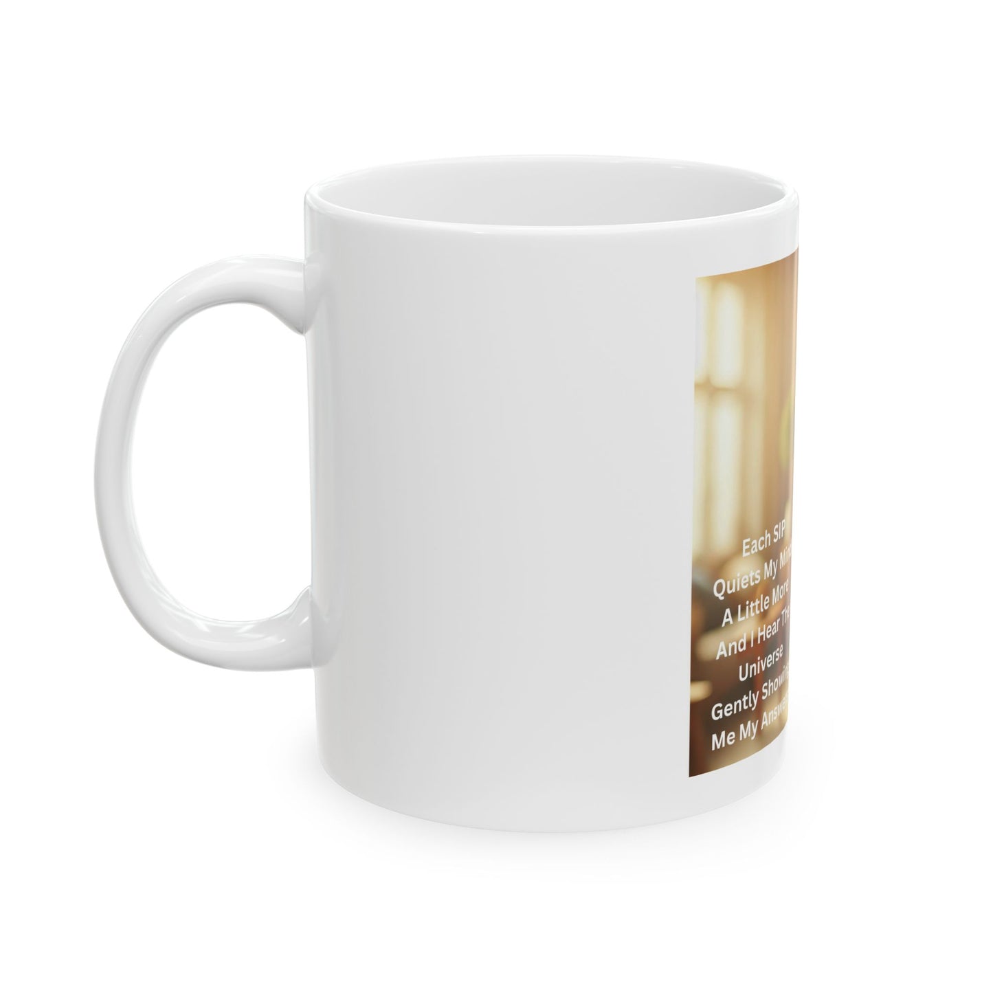 Inspirational Quote Ceramic Mug - 11oz & 15oz