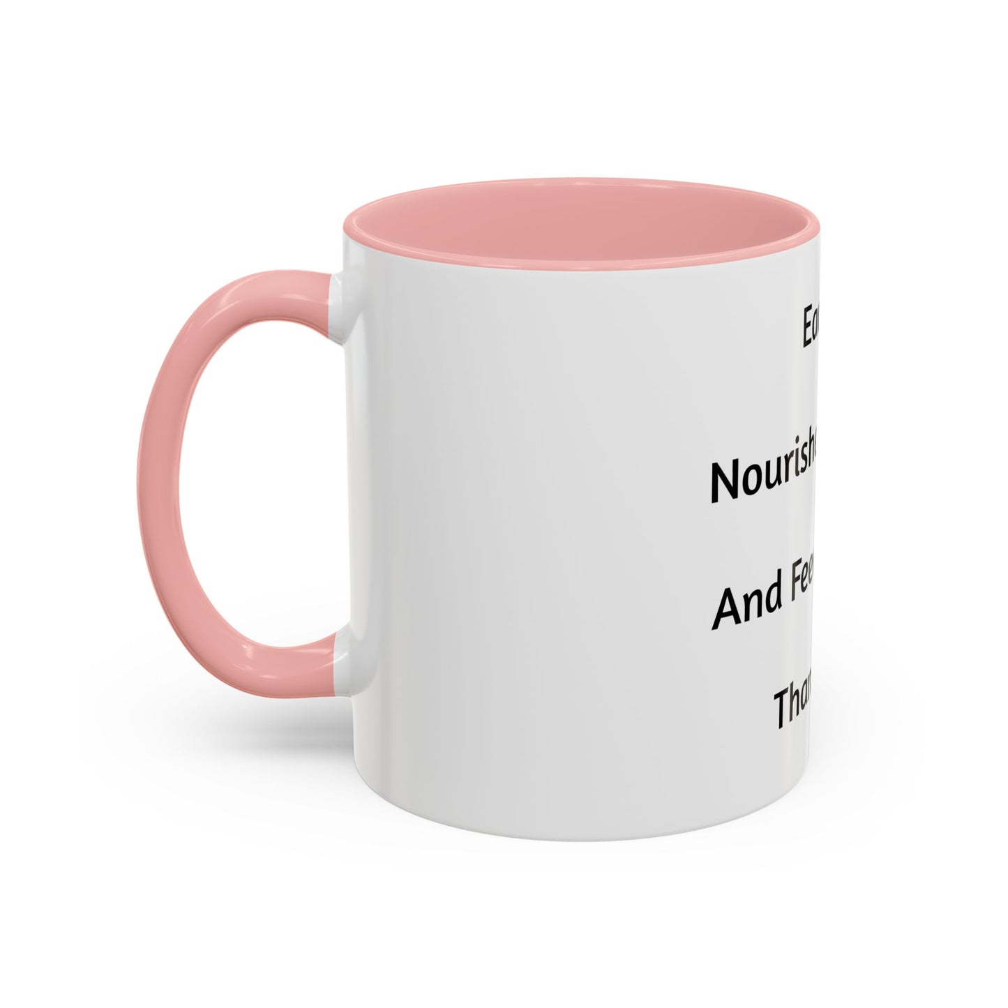 Inspirational Accent Coffee Mug - Each Sip Nourishes My Body & Feeds My Soul