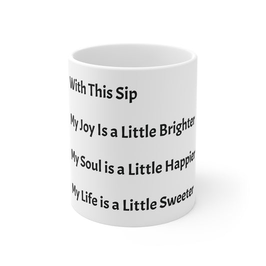 Inspirational 11oz Coffee Mug - 'With This Sip' Design for Joyful Moments