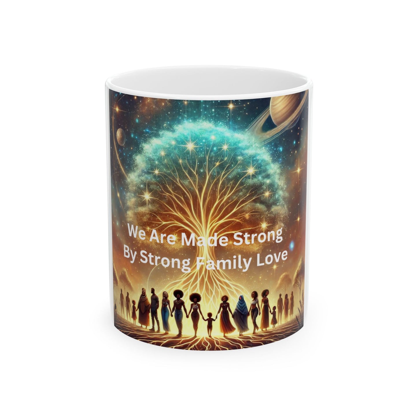 Inspirational Family Love Ceramic Mug - 11oz & 15oz